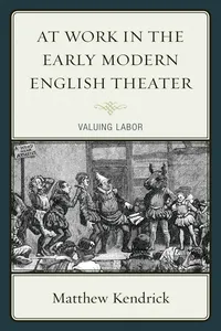 At Work in the Early Modern English Theater_cover