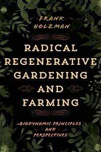 Radical Regenerative Gardening and Farming_cover