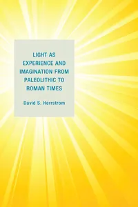 Light as Experience and Imagination from Paleolithic to Roman Times_cover
