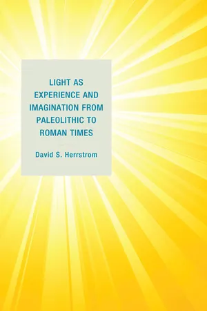 Light as Experience and Imagination from Paleolithic to Roman Times