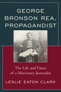 George Bronson Rea, Propagandist_cover