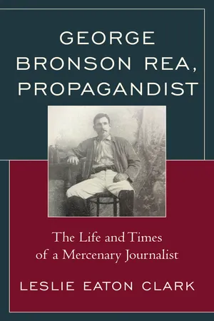 George Bronson Rea, Propagandist