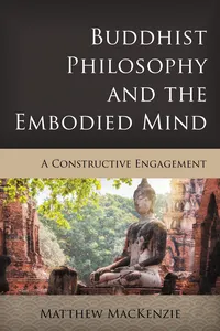Buddhist Philosophy and the Embodied Mind_cover