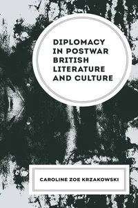 Diplomacy in Postwar British Literature and Culture_cover