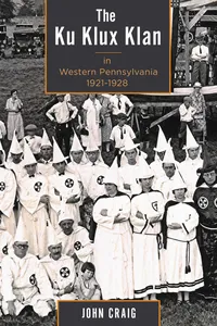 The Ku Klux Klan in Western Pennsylvania, 1921–1928_cover