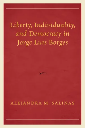 Liberty, Individuality, and Democracy in Jorge Luis Borges
