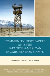 Community Newspapers and the Japanese-American Incarceration Camps_cover