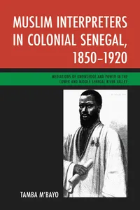 Muslim Interpreters in Colonial Senegal, 1850–1920_cover