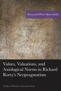 Values, Valuations, and Axiological Norms in Richard Rorty's Neopragmatism_cover
