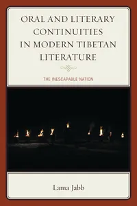 Oral and Literary Continuities in Modern Tibetan Literature_cover