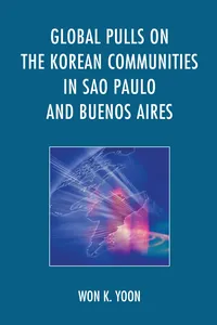 Global Pulls on the Korean Communities in Sao Paulo and Buenos Aires_cover