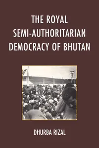 The Royal Semi-Authoritarian Democracy of Bhutan_cover