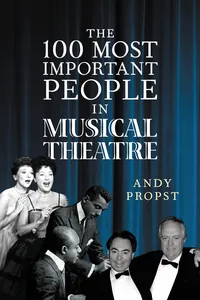 The 100 Most Important People in Musical Theatre_cover