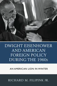 Dwight Eisenhower and American Foreign Policy during the 1960s_cover