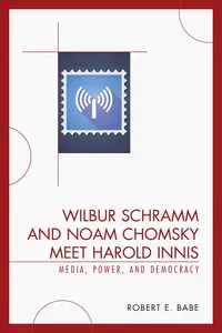 Wilbur Schramm and Noam Chomsky Meet Harold Innis_cover