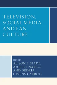 Television, Social Media, and Fan Culture_cover