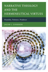Narrative Theology and the Hermeneutical Virtues_cover