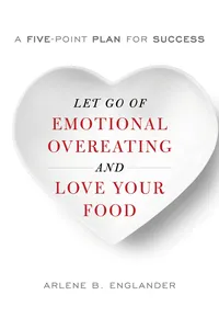 Let Go of Emotional Overeating and Love Your Food_cover