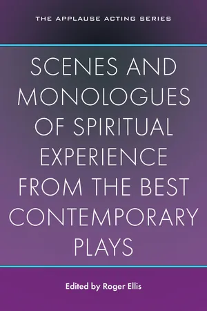 Scenes and Monologues of Spiritual Experience from the Best Contemporary Plays