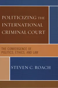 Politicizing the International Criminal Court_cover