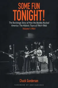 Some Fun Tonight!: The Backstage Story of How the Beatles Rocked America_cover