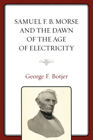Samuel F. B. Morse and the Dawn of the Age of Electricity