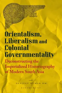 Orientalism, Liberalism and Colonial Governmentality_cover