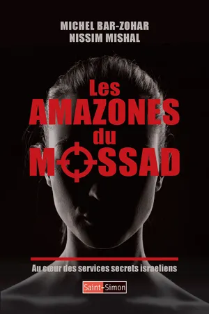 Les Amazones du Mossad au coeur des services secrets israeliens