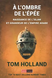A l'ombre de l'épé naissance de l'islam et grandeur de l'empire arabe_cover