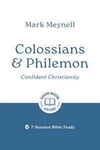 Colossians & Philemon: Confident Christianity_cover