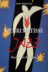 Henri Matisse Jazz. Dessiner avec des ciseaux_cover