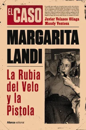 El caso de Margarita Landi. La rubia del velo y la pistola