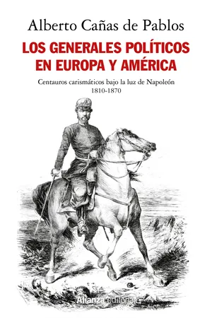 Los generales políticos en Europa y América (1810-1870)