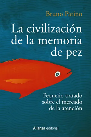 La civilización de la memoria de pez