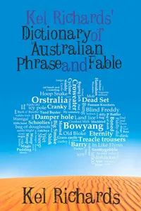 Kel Richards' Dictionary of Australian Phrase and Fable_cover