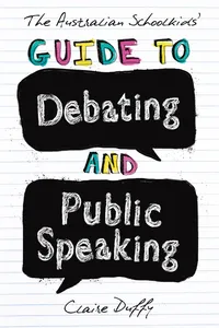 The Australian Schoolkids' Guide to Debating and Public Speaking_cover