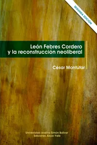 León Febres Cordero y la reconstrucción neoliberal_cover