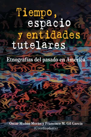 Tiempo, espacio y entidades tutelares