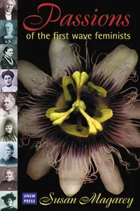 Passions of the First Wave Feminists_cover