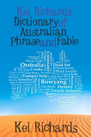 Kel Richards' Dictionary of Australian Phrase and Fable