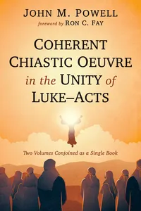 Coherent Chiastic Oeuvre in the Unity of Luke-Acts_cover