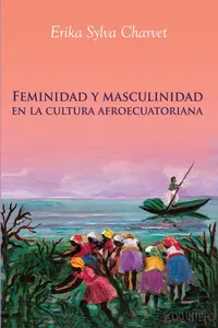 Feminidad y masculinidad en la cultura afroecuatoriana