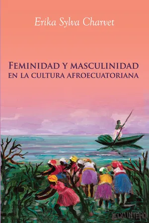 Feminidad y masculinidad en la cultura afroecuatoriana