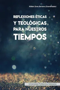 Reflexiones éticas y teológicas para nuestros tiempos_cover