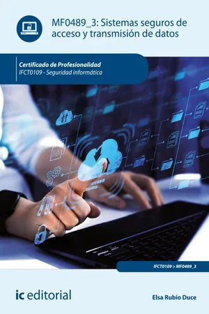 Sistemas seguros de acceso y transmisión de datos. IFCT0109