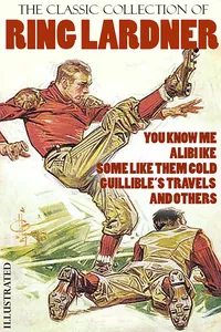 The Classic Collection of Ring Lardner. Illustrated_cover