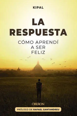La respuesta: Cómo aprendí a ser feliz