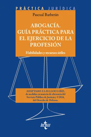 Abogacía. Guía práctica para el ejercicio de la profesión