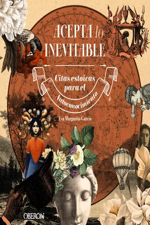 Acepta lo inevitable. Citas estoicas para el autoconocimiento