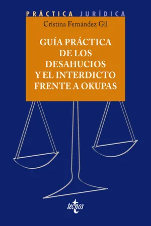 Guía práctica de los desahucios y el interdicto frente a okupas